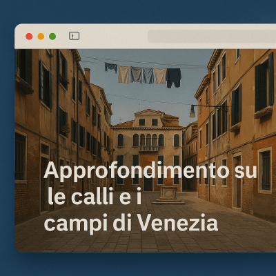 le calli e i campi di Venezia